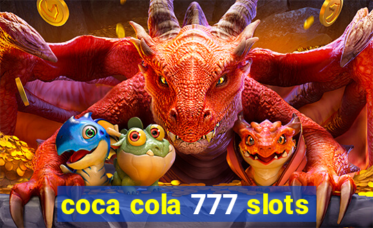 coca cola 777 slots